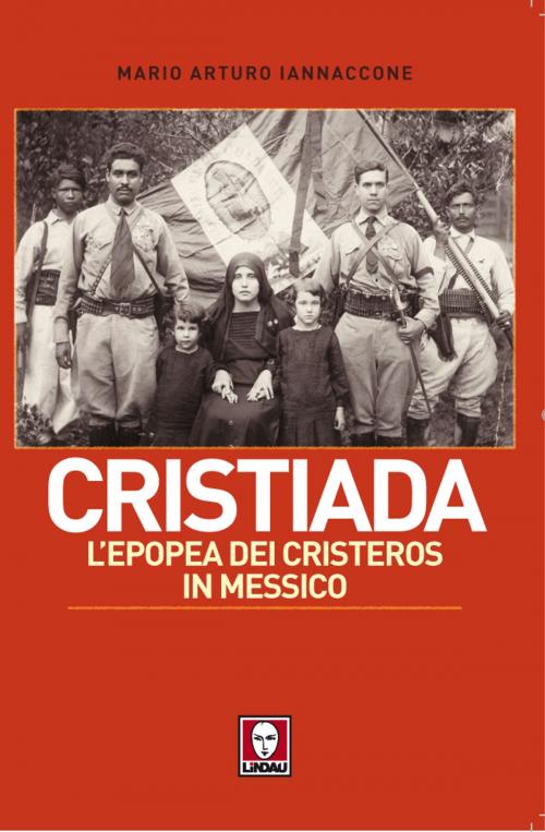 Cover of the book Cristiada by Mario Arturo Iannaccone, Lindau