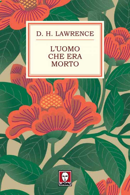 Cover of the book L'uomo che era morto by David Herbert Lawrence, Lindau