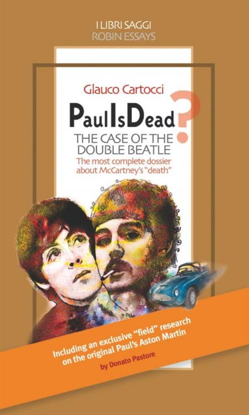Cover of the book Paul Is Dead? The case of the double Beatle by Glauco Cartocci, Robin Edizioni