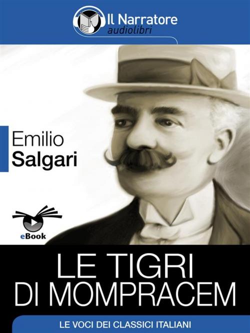 Cover of the book Le tigri di Mompracem by Emilio Salgari, Il Narratore
