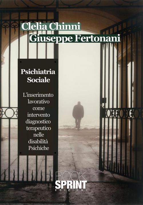 Cover of the book Psichiatria Sociale by Clelia Chinni, Giuseppe Fertonani, Booksprint