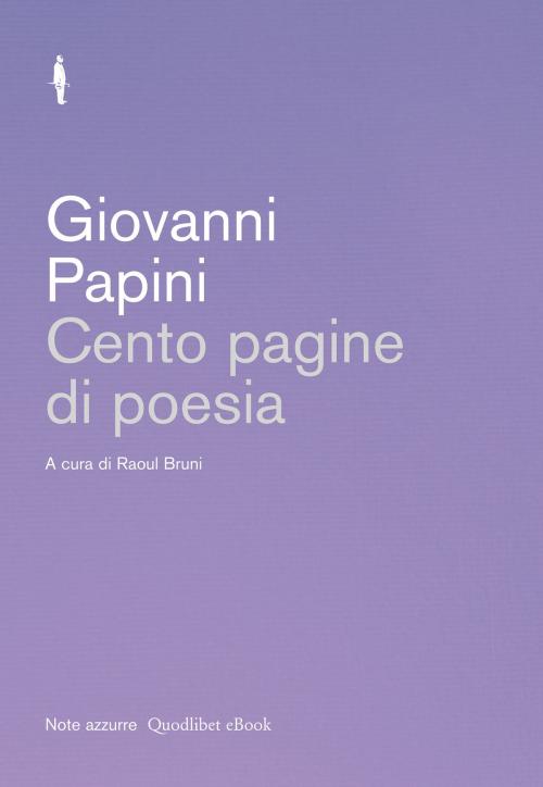 Cover of the book Cento pagine di poesia by Giovanni Papini, Quodlibet Note azzurre