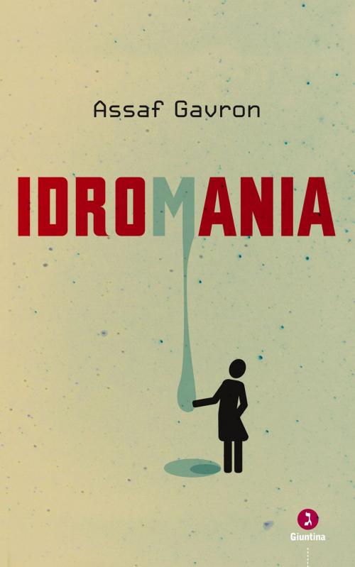 Cover of the book Idromania by Assaf Gavron, Giuntina
