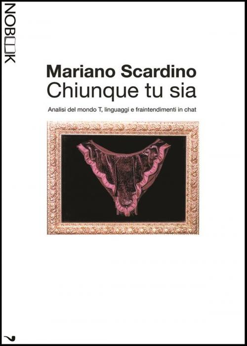 Cover of the book Chiunque tu sia by Mariano Scardino, Nobook