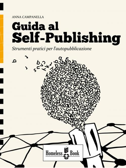 Cover of the book Guida al Self-Publishing by Anna Campanella, Homeless Book