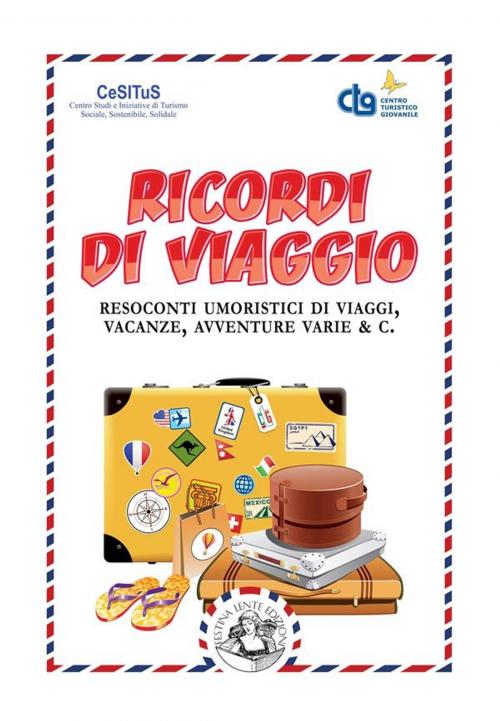 Cover of the book Ricordi di viaggio by AA.VV., AA.VV., Festina Lente Edizioni