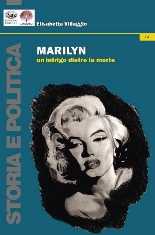 Cover of the book MARILYN. Un intrigo dietro la morte by Elisabetta Villaggio, Mondi Velati Editore
