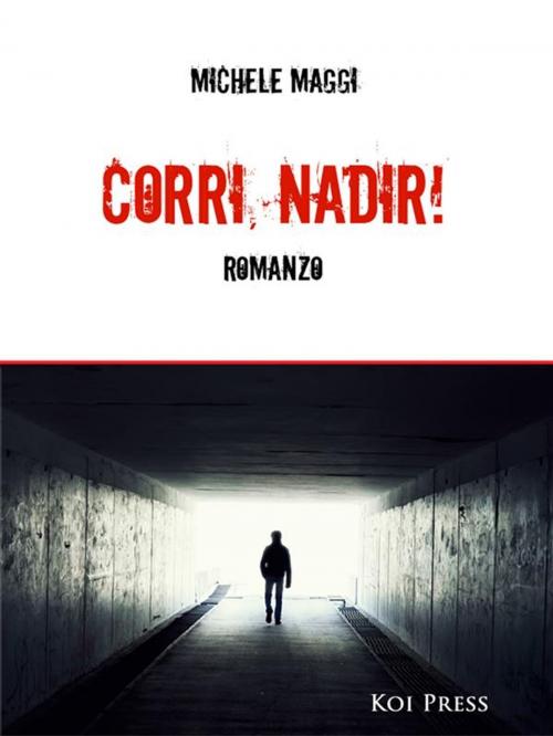 Cover of the book Corri, Nadir! by Michele Maggi, Koi Press