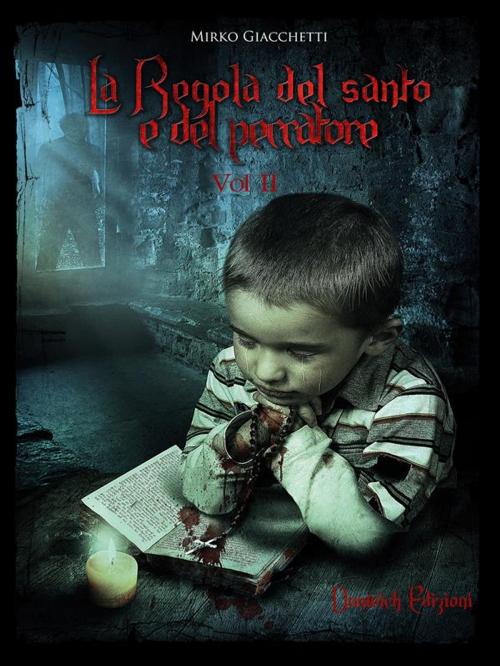 Cover of the book La Regola del Santo e del Peccatore - Ep. 2 by Mirko Giacchetti, Dunwich Edizioni