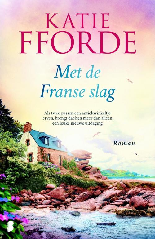 Cover of the book Met de Franse slag by Katie Fforde, Meulenhoff Boekerij B.V.