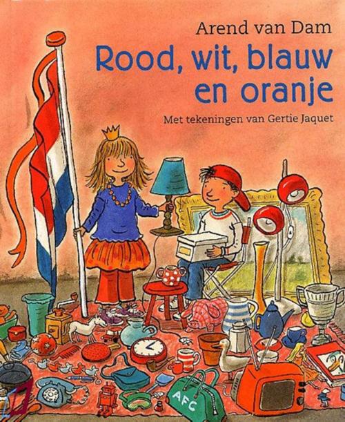 Cover of the book Rood, wit, blauw en oranje by Arend van Dam, Uitgeverij Unieboek | Het Spectrum