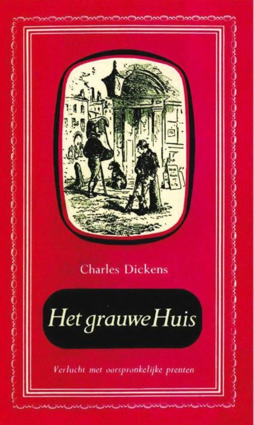 Cover of the book Het grauwe huis by Charles Dickens, Meulenhoff Boekerij B.V.