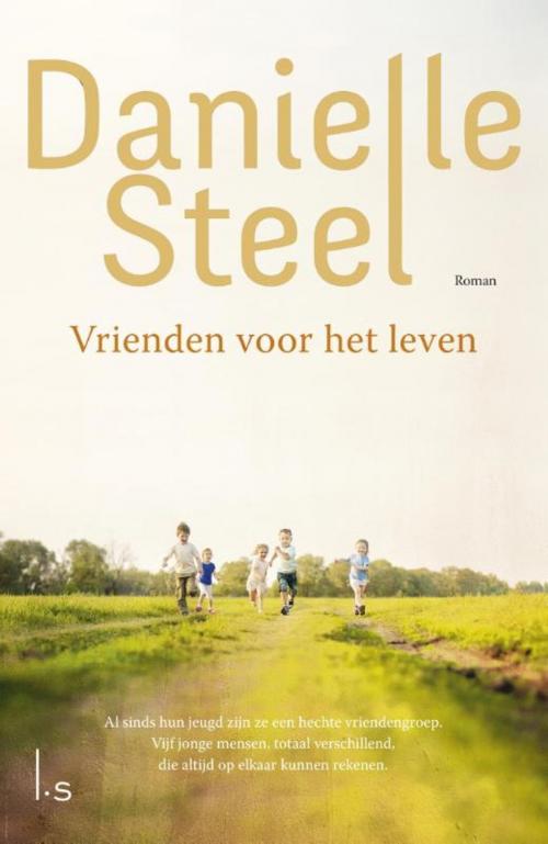 Cover of the book Vrienden voor het leven by Danielle Steel, Luitingh-Sijthoff B.V., Uitgeverij