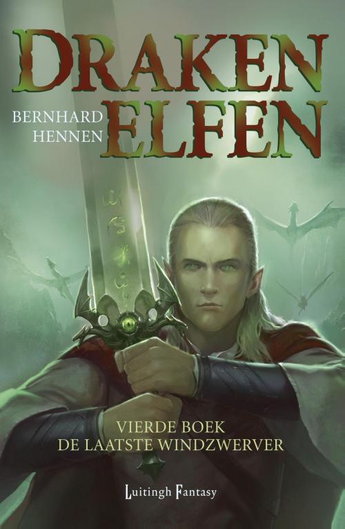 Cover of the book De laatste windzwerver by Bernhard Hennen, Luitingh-Sijthoff B.V., Uitgeverij