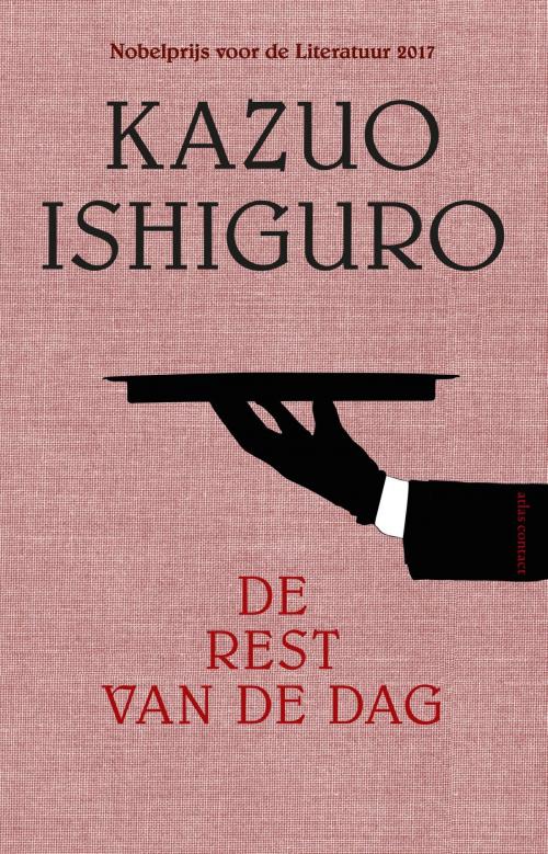 Cover of the book De rest van de dag by Kazuo Ishiguro, Atlas Contact, Uitgeverij
