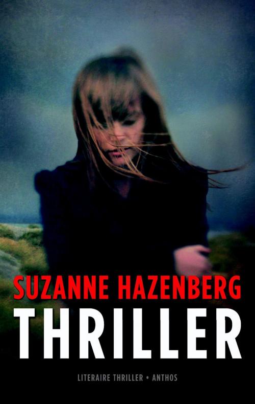 Cover of the book Thriller by Suzanne Hazenberg, Ambo/Anthos B.V.