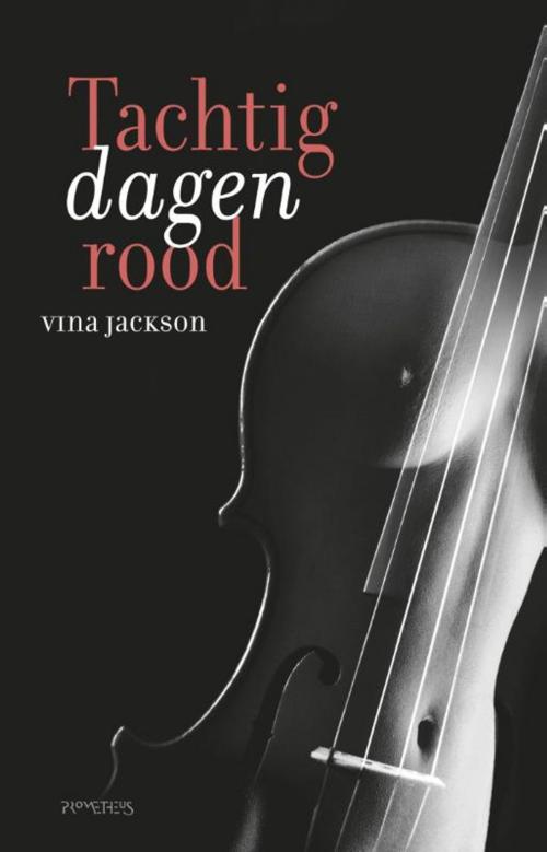 Cover of the book Tachtig dagen rood by Vina Jackson, Prometheus, Uitgeverij