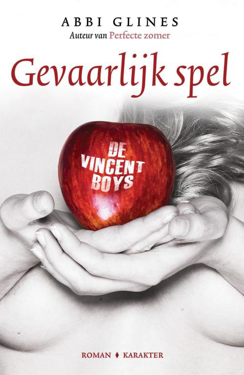 Cover of the book Gevaarlijk spel by Abbi Glines, Karakter Uitgevers BV