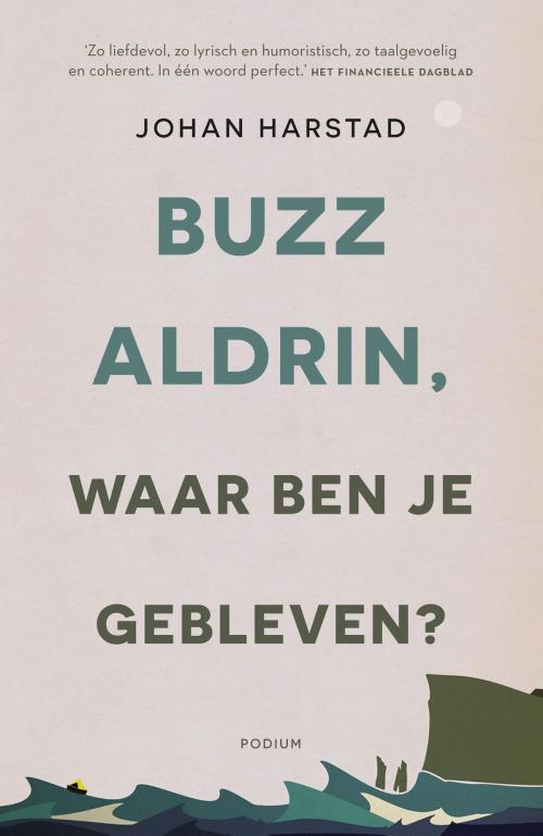 Cover of the book Buzz Aldrin, waar ben je gebleven? by Johan Harstad, Podium b.v. Uitgeverij