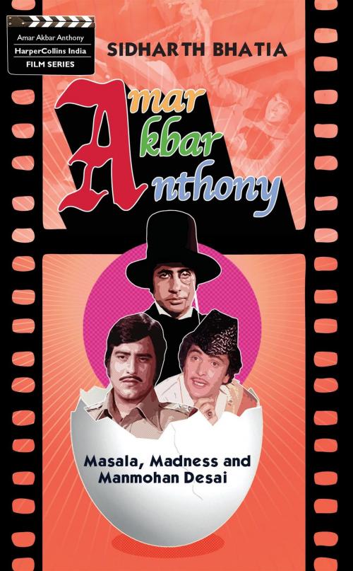 Cover of the book Amar Akbar Anthony by Sidharth Bhatia, HarperCollins Publishers India