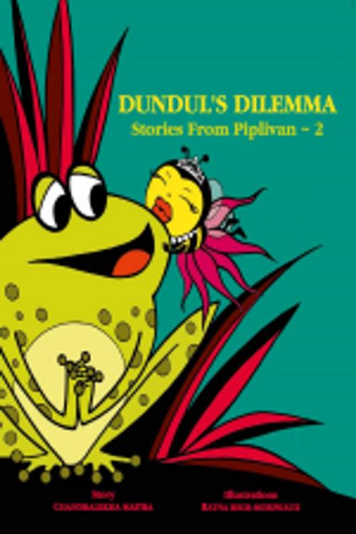 Cover of the book DUNDUL'S DILEMMA Stories From Piplivan~2 by Chandralekha Maitra, Leadstart Publishing Pvt Ltd
