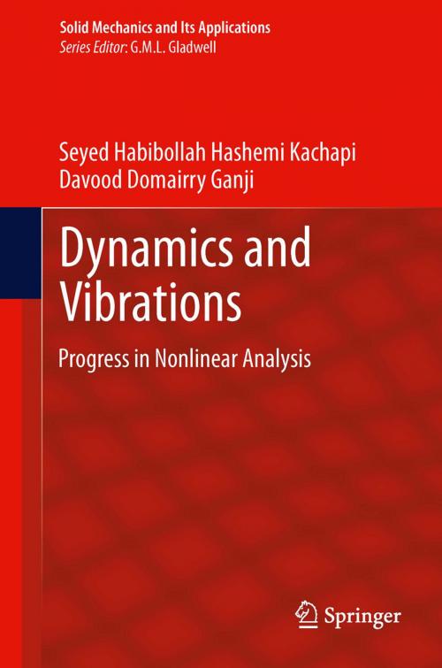 Cover of the book Dynamics and Vibrations by Seyed Habibollah Hashemi Kachapi, Davood Domairry Ganji, Springer Netherlands