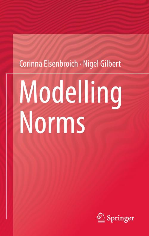 Cover of the book Modelling Norms by Corinna Elsenbroich, Nigel Gilbert, Springer Netherlands