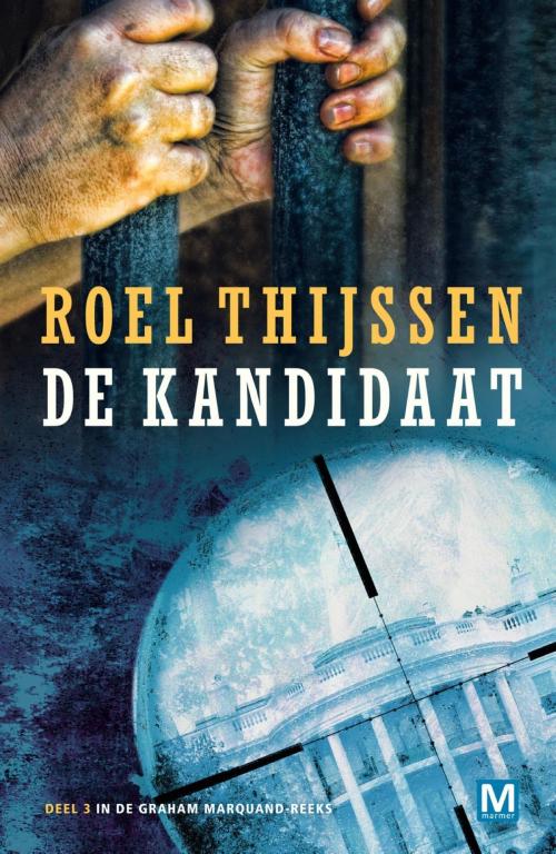 Cover of the book De kandidaat by Roel Thijssen, Uitgeverij Marmer B.V.