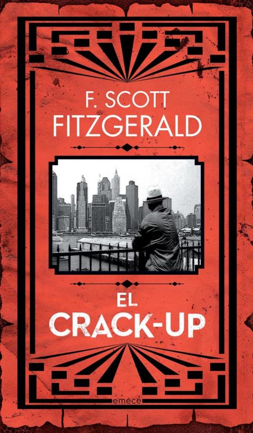 Cover of the book El crack up by Francis Scott Fitzgerald, Grupo Planeta - Argentina