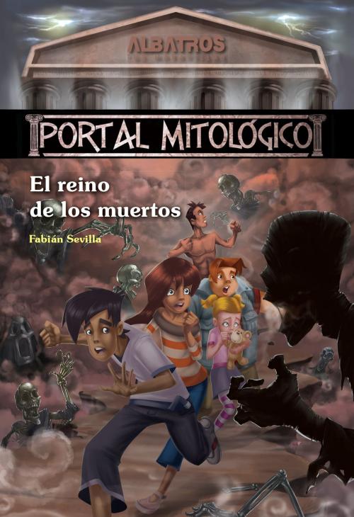 Cover of the book El reino de los muertos EBOOK by Diego Díaz, Fabian Sevilla, Editorial Albatros