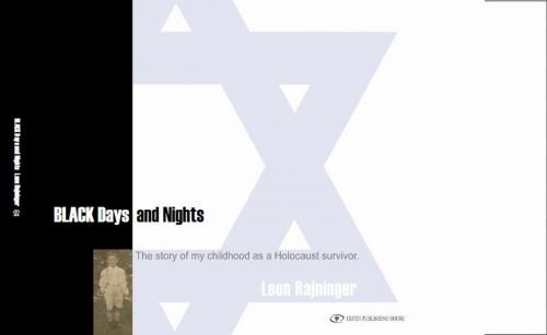 Cover of the book Black Days and Nights: The story of my childhood as a Holocaust survivor by Leon Rajninger, Gefen Publishing House