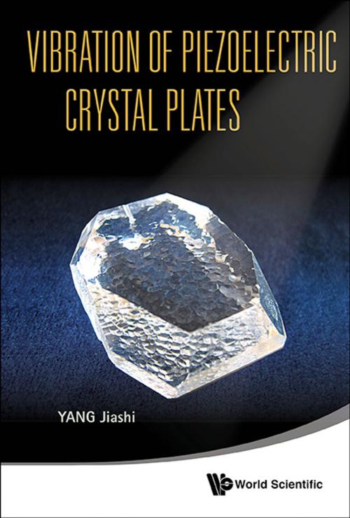 Cover of the book Vibration of Piezoelectric Crystal Plates by Jiashi Yang, World Scientific Publishing Company