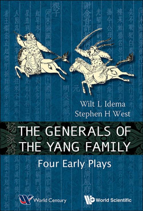 Cover of the book The Generals of the Yang Family by Wilt L Idema, Stephen H West, World Scientific Publishing Company