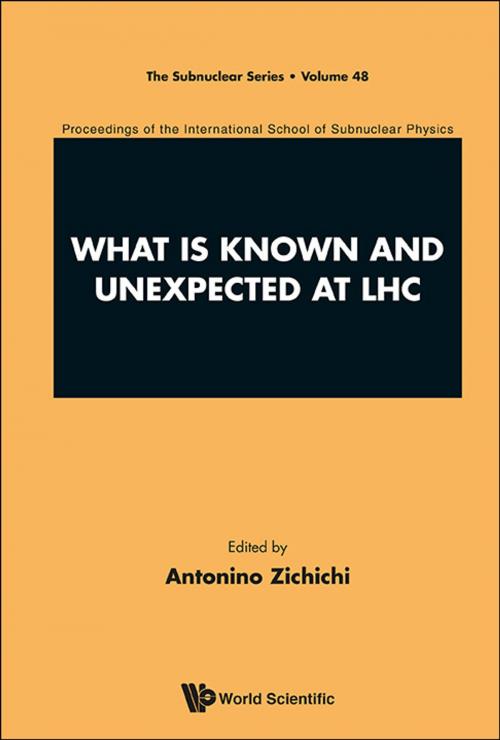 Cover of the book What is Known and Unexpected at LHC by Antonino Zichichi, World Scientific Publishing Company