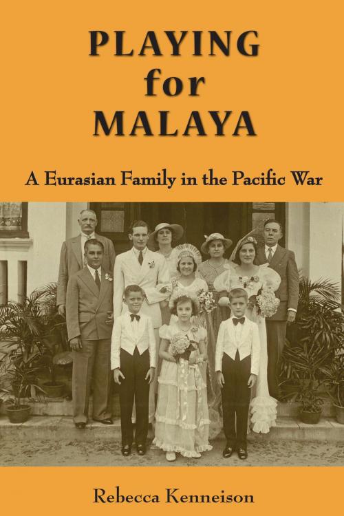Cover of the book Playing for Malaya by Rebecca Kenneison, NUS Press