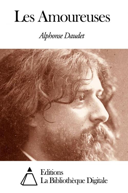 Cover of the book Les Amoureuses by Alphonse Daudet, Editions la Bibliothèque Digitale