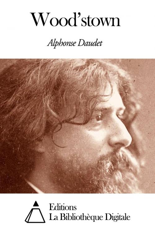 Cover of the book Wood’stown by Alphonse Daudet, Editions la Bibliothèque Digitale