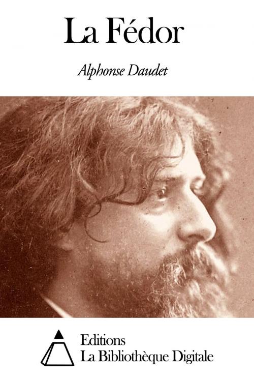Cover of the book La Fédor by Alphonse Daudet, Editions la Bibliothèque Digitale