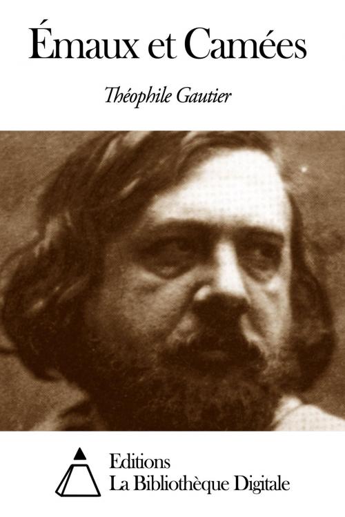 Cover of the book Émaux et Camées by Théophile Gautier, Editions la Bibliothèque Digitale