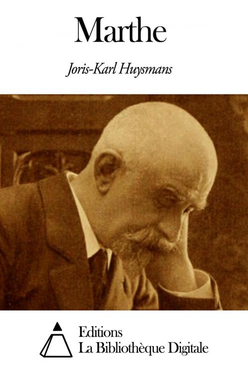 Cover of the book Marthe by Joris-Karl Huysmans, Editions la Bibliothèque Digitale
