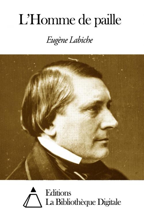 Cover of the book L’Homme de paille by Eugène Labiche, Editions la Bibliothèque Digitale