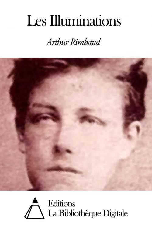 Cover of the book Les Illuminations by Arthur Rimbaud, Editions la Bibliothèque Digitale