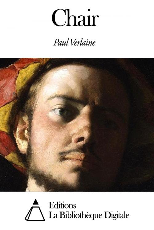 Cover of the book Chair by Paul Verlaine, Editions la Bibliothèque Digitale