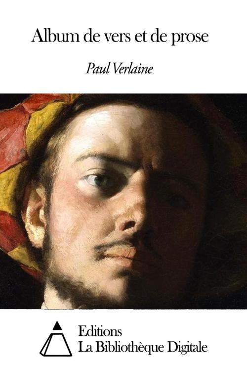 Cover of the book Album de vers et de prose by Paul Verlaine, Editions la Bibliothèque Digitale
