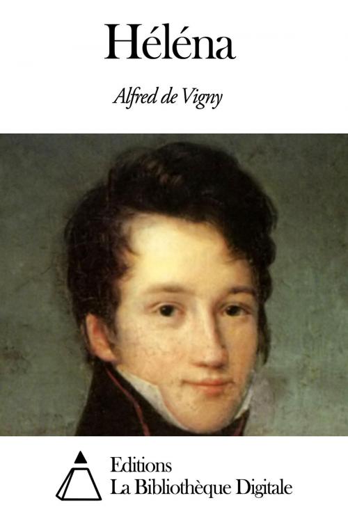 Cover of the book Héléna by Alfred de Vigny, Editions la Bibliothèque Digitale