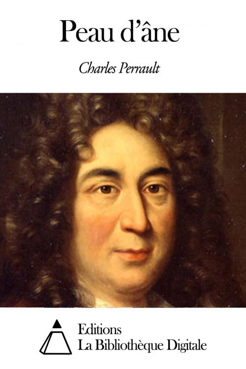 Cover of the book Peau d’âne by Charles Perrault, Editions la Bibliothèque Digitale