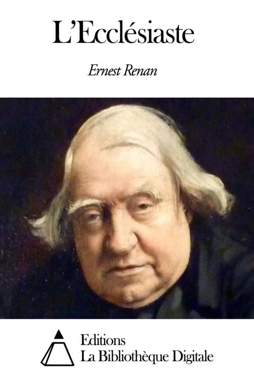Cover of the book L’Ecclésiaste by Ernest Renan, Editions la Bibliothèque Digitale