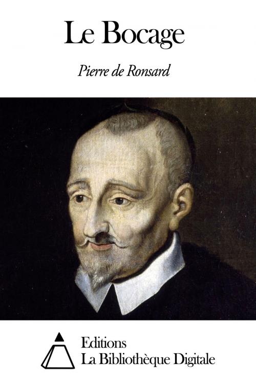 Cover of the book Le Bocage by Pierre de Ronsard, Editions la Bibliothèque Digitale