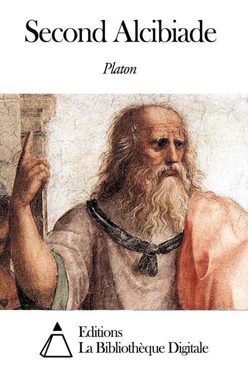 Cover of the book Second Alcibiade by Platon, Editions la Bibliothèque Digitale