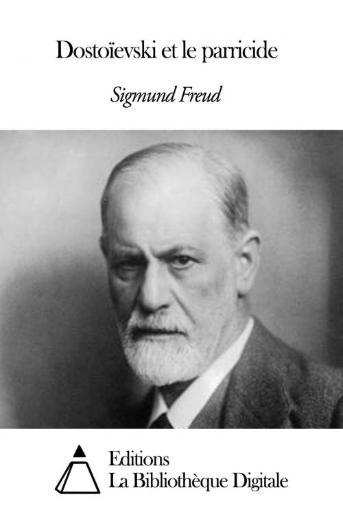 Cover of the book Dostoïevski et le parricide by Sigmund Freud, Editions la Bibliothèque Digitale